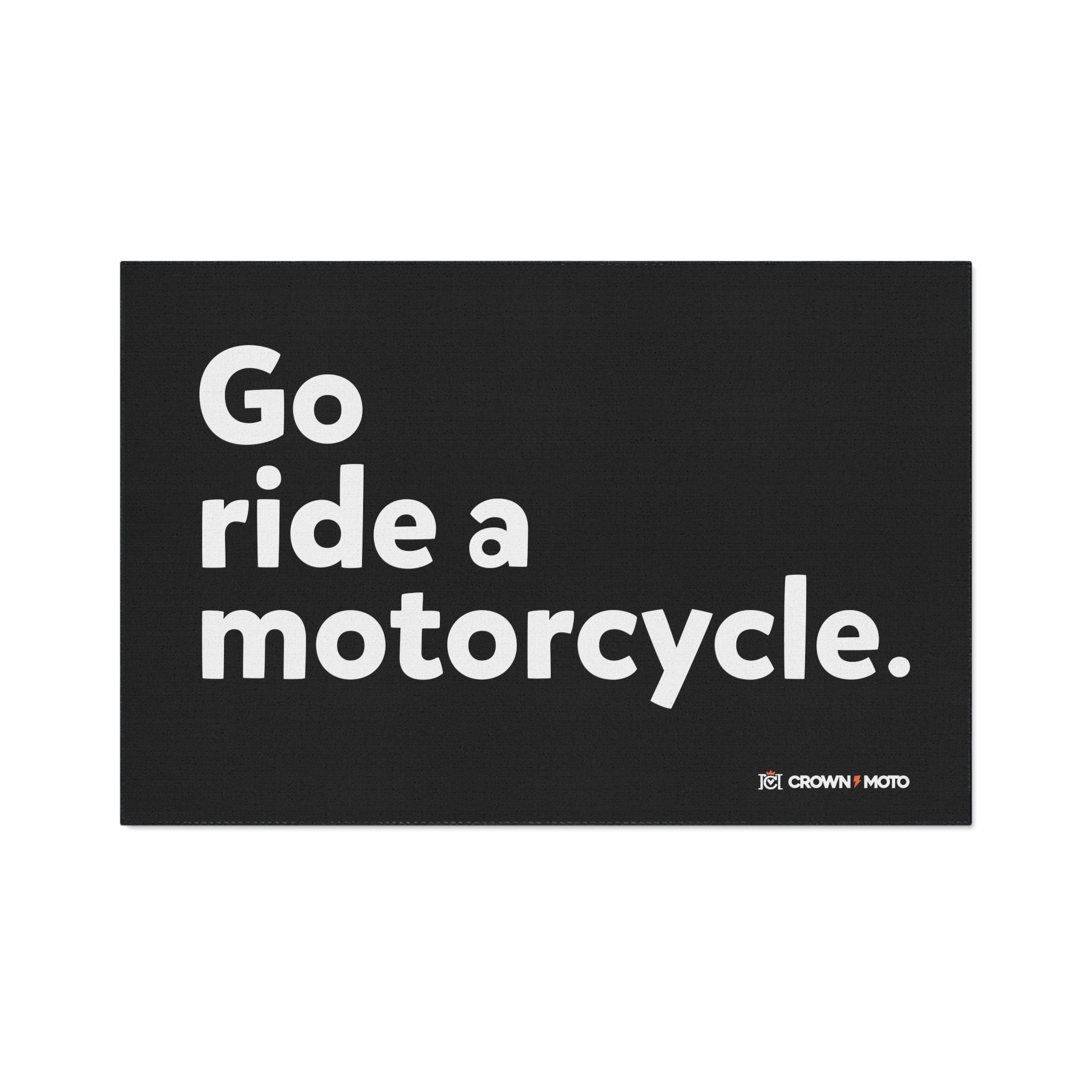 "Go ride a motorcycle" Floor Mat