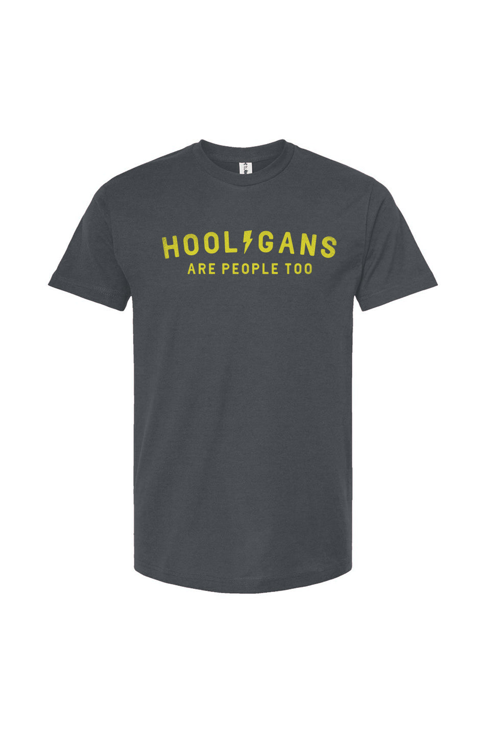 "Hooligans are people too" design on chest of short sleeve Tultex Unisex T-Shirt