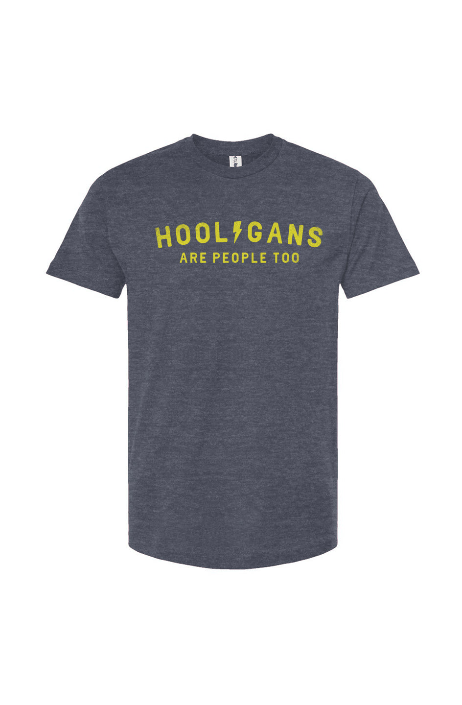 "Hooligans are people too" design on chest of short sleeve Tultex Unisex T-Shirt