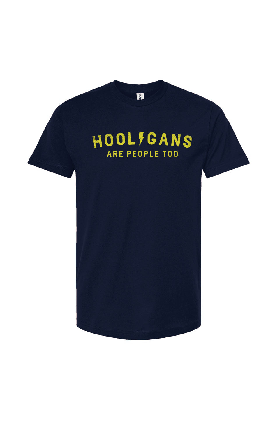 "Hooligans are people too" design on chest of short sleeve Tultex Unisex T-Shirt