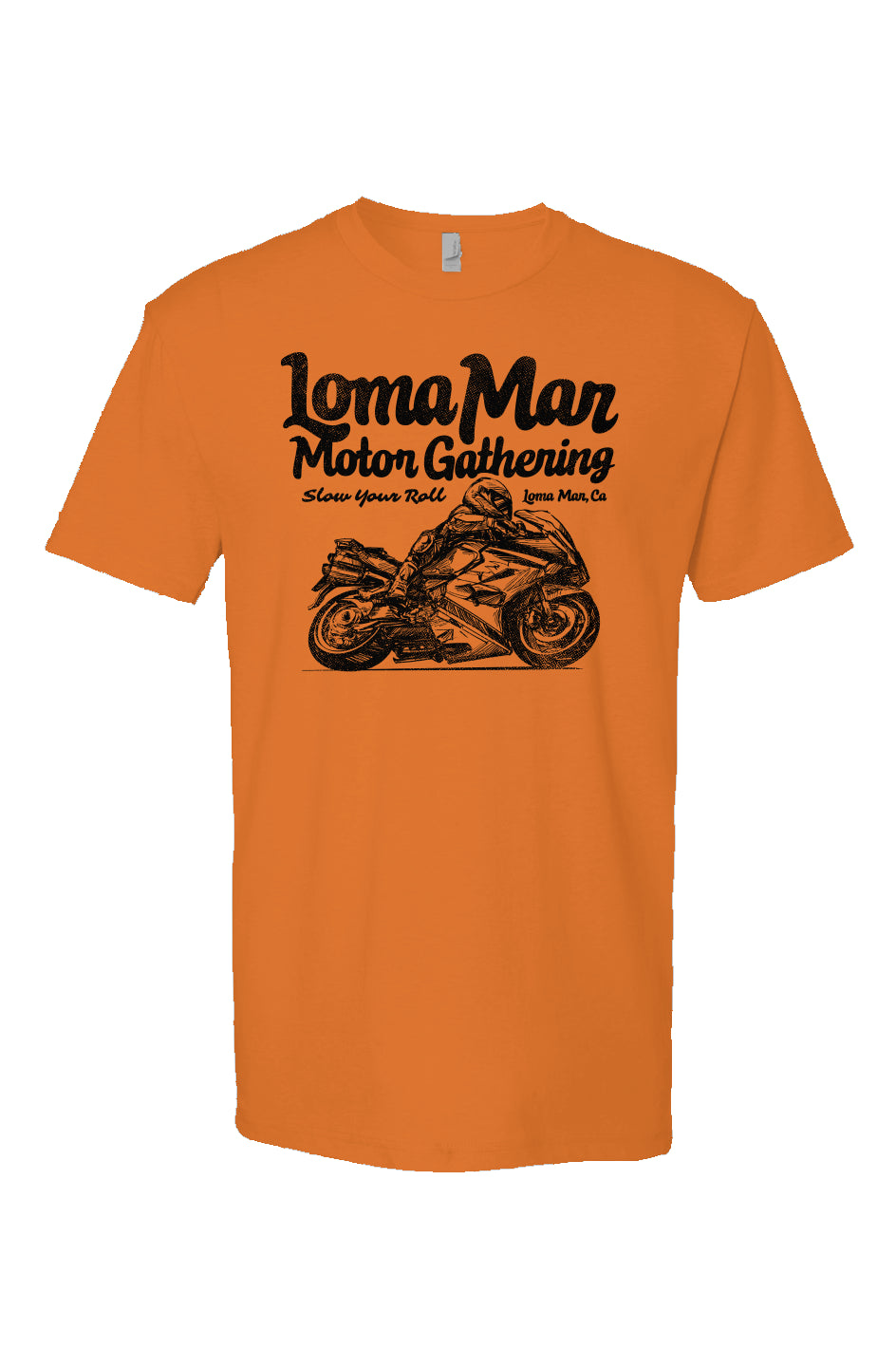Short sleeve t-shirt with "Loma Mar Motor Gathering" "slow your roll" moto sketch design on chest in black