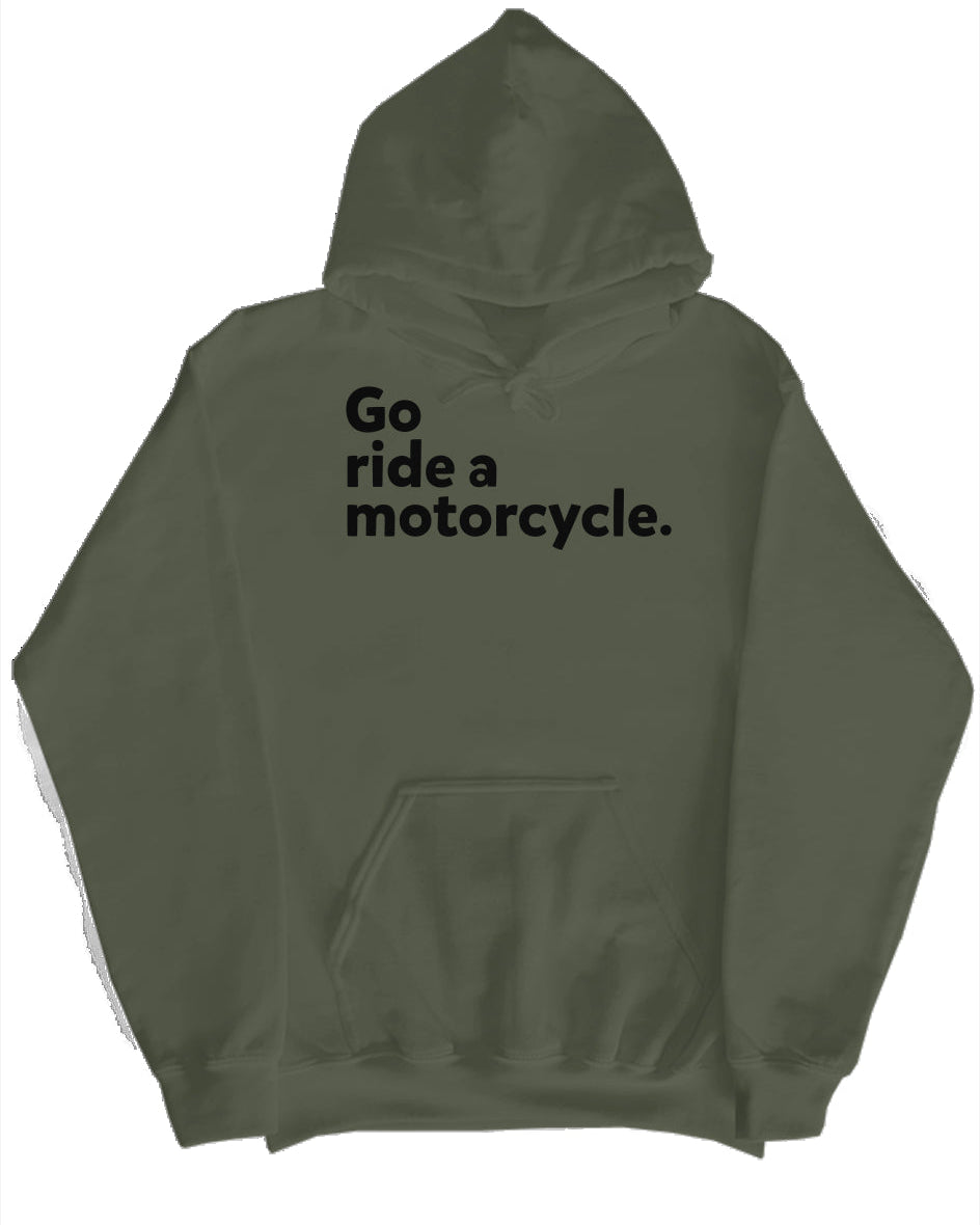 Green hoodie with text 'Go ride a motorcycle' on a white background