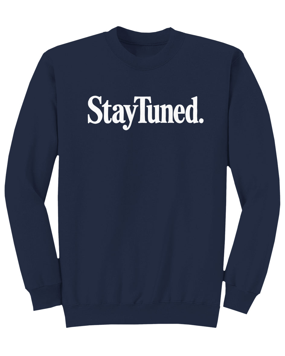 Stay Tuned UnDealership Crew Neck Sweatshirt