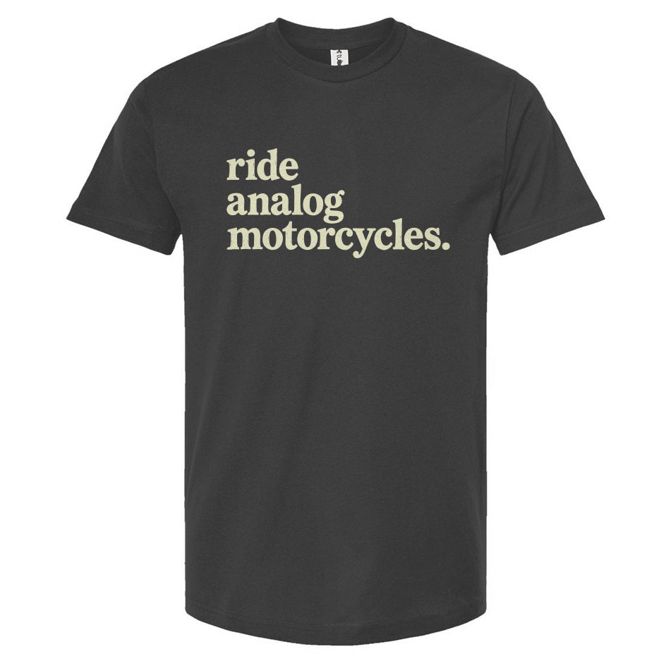 Gray t-shirt with white text 'ride analog motorcycles' on a white background