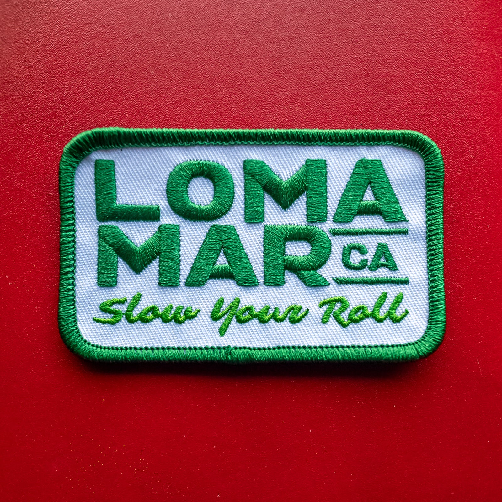 Loma Mar "Slow Your Roll" Patch