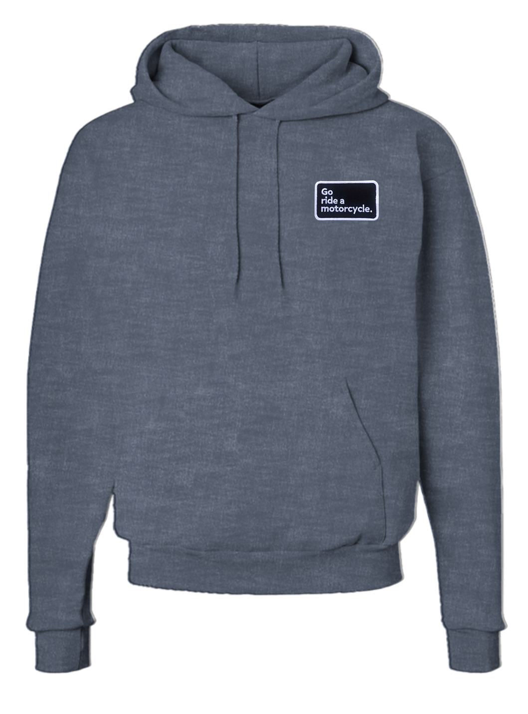 "Go ride a motorcycle" hooded sweatshirt with patch sewn on chest