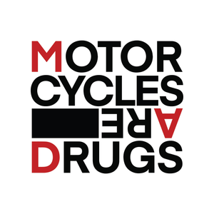 Motorcycles Are Drugs