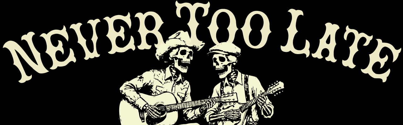 Never Too Late Bluegrass Duo Sonora California