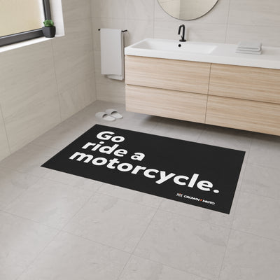 "Go ride a motorcycle" Floor Mat