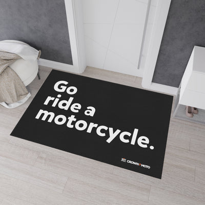 "Go ride a motorcycle" Floor Mat