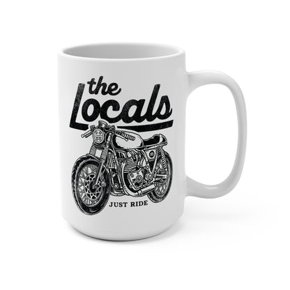 The Locals Just Ride Ceramic 15 ounce Motorcycle Coffee Mug