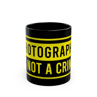 Photography Is Not a Crime Black Mug - 11oz & 15oz Coffee Cup for Photographers