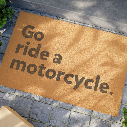 go ride a motorcycle doormat, gifts for riders, gifts for motorcyclists, original, motorcycles, motorbikes, motorcycle home