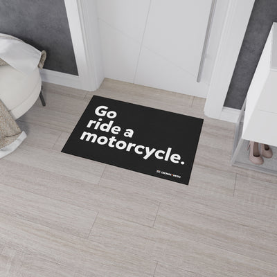 "Go ride a motorcycle" Floor Mat