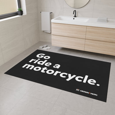 "Go ride a motorcycle" Floor Mat