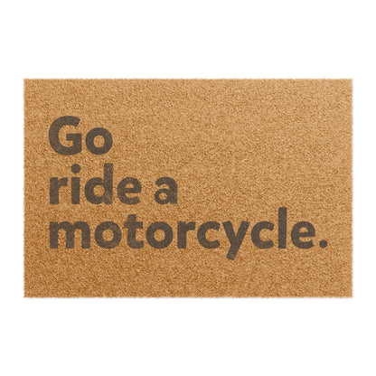 go ride a motorcycle doormat, gifts for riders, gifts for motorcyclists, original, motorcycles, motorbikes, motorcycle home