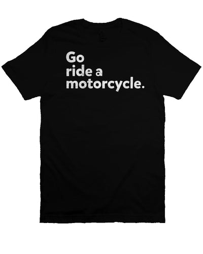 GRAM "Go ride a motorcycle" Unisex Shirt, motorcycle lifestyle, motorcycle shirts, motorcycle t-shirts, go ride a motorcycle, crown moto, just ride