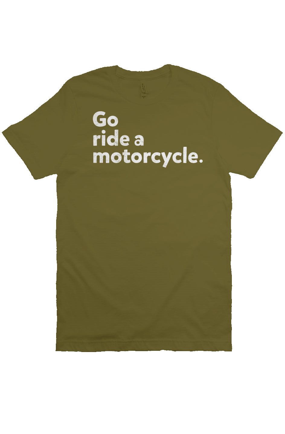 "Go ride a motorcycle" design printed in white on the chest of unisex short sleeve t-shirt