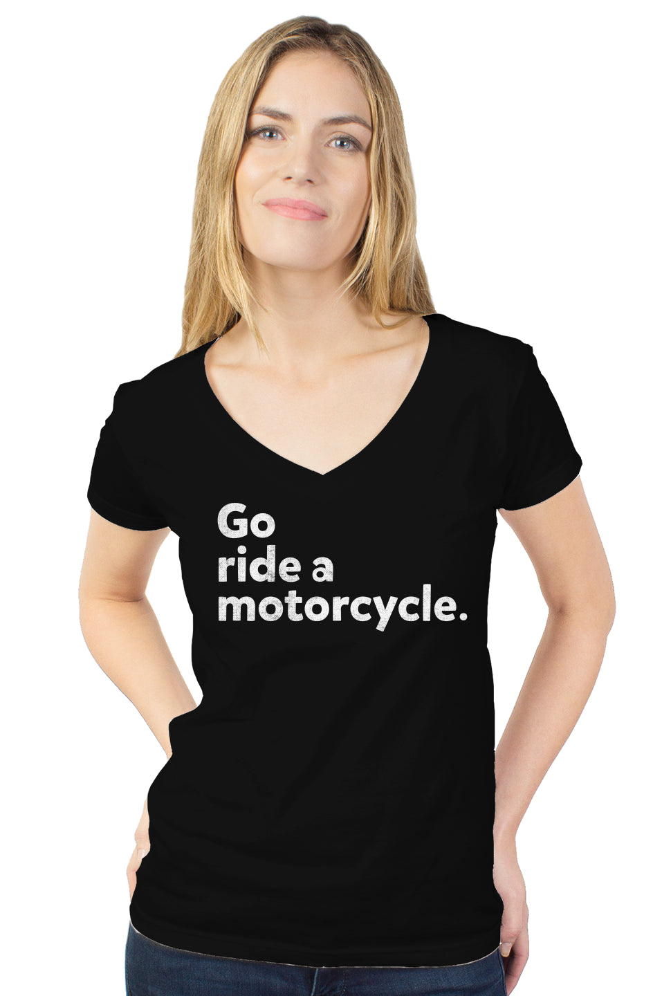 Women's short sleeve v-neck t-shirt with "Go ride a motorcycle" printed in white across chest