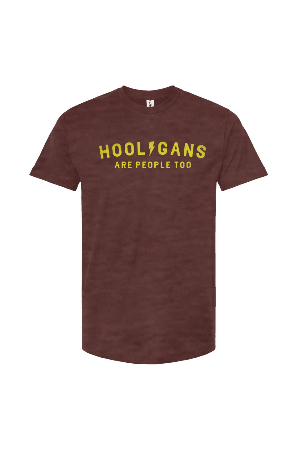 "Hooligans are people too"  design on chest of short sleeve Tultex Unisex T-Shirt