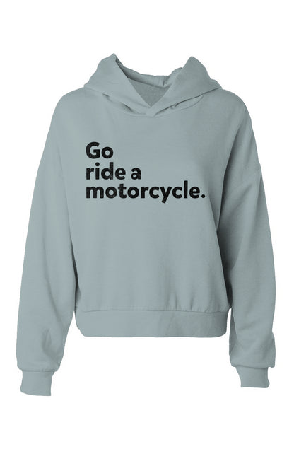 Women's hip height crop hooded sweatshirt in sage green with "Go ride a motorcycle" printed on chest