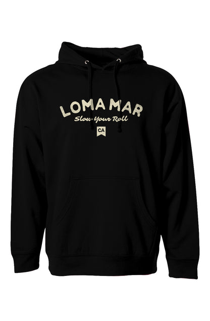 Loma Mar "Slow Your Roll" black hooded sweatshirt