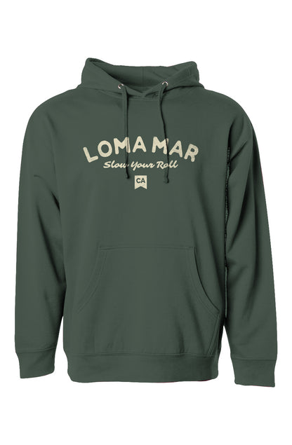 Loma Mar "Slow Your Roll" green hooded sweatshirt