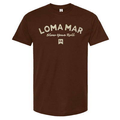 Loma Mar "Slow Your Roll" Unisex T-Shirt
