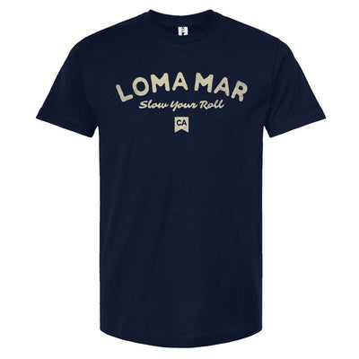 Loma Mar "Slow Your Roll" Unisex T-Shirt