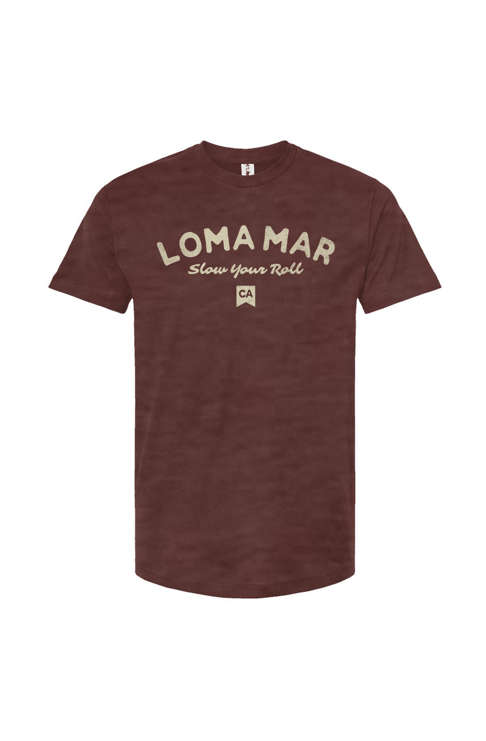 loma mar "slow your roll" CA flag printed on chest of premium unisex t-shirt