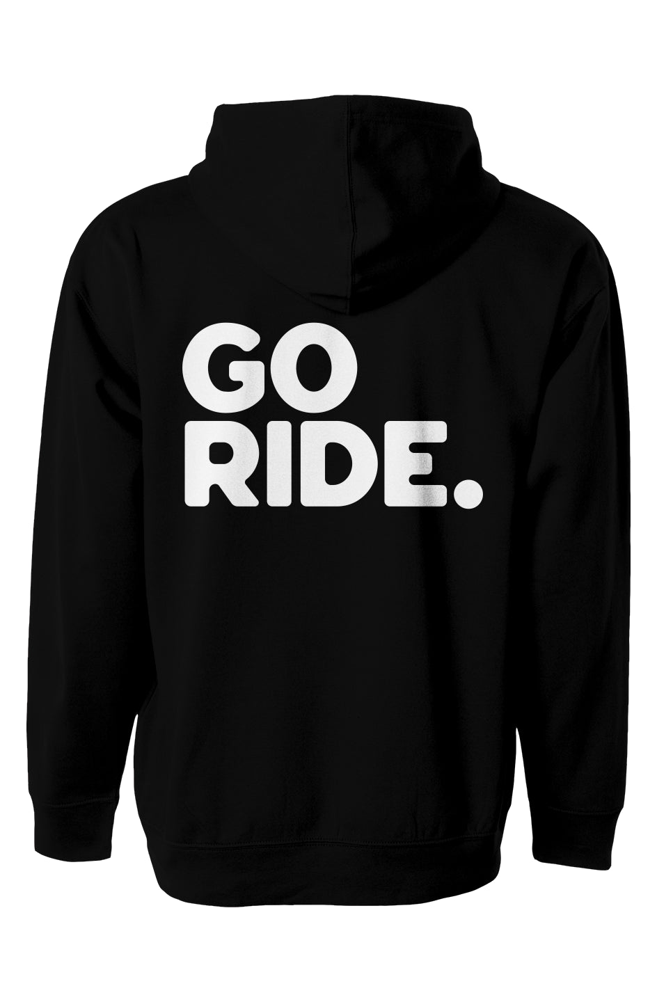 "GO RIDE" printed on back of premium hooded sweatshirt