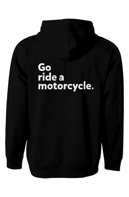 "go ride a motorcycle" printed on back of hooded sweatshirt by crown moto