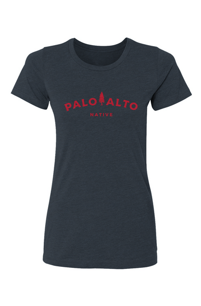 Palo Alto Native Women's T-Shirt, Palo Alto Native Women's T-Shirt, women, women's, ladies, fitted, soft, shirt, women's shirt, palo alto, silicon valley, stanford, native, university avenue, el palo alto, gunn high school, paly, historic, sf bay area