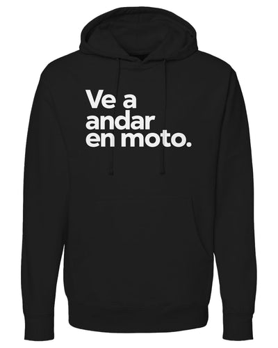Ve a andar en moto Hoodie, motorcycle hoodies, motorbikes, espanol, spanish, gifts for motorcycle riders, funny text hoodie, crown moto