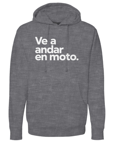 Ve a andar en moto Hoodie, motorcycle hoodies, motorbikes, espanol, spanish, gifts for motorcycle riders, funny text hoodie, crown moto
