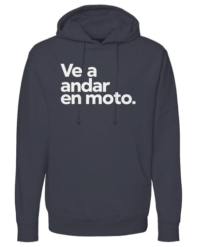 ve a andar en moto, hoodie, motorcycle hoodies, motorbikes, espanol, spanish, gifts for motorcycle riders, funny text hoodie, crown moto, san jose, espana