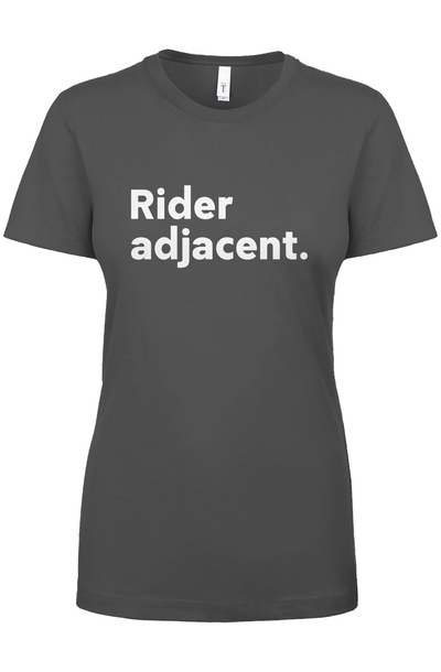 "Rider Adjacent" Women's Crew, passenger, pillion, backpack, supporter, rider spouse, rider girlfriend, rider boyfriend, rider wife, rider husband, riding partner, funny motorcycle t-shirt, motorcycle lifestyle, motorcycle t-shirts