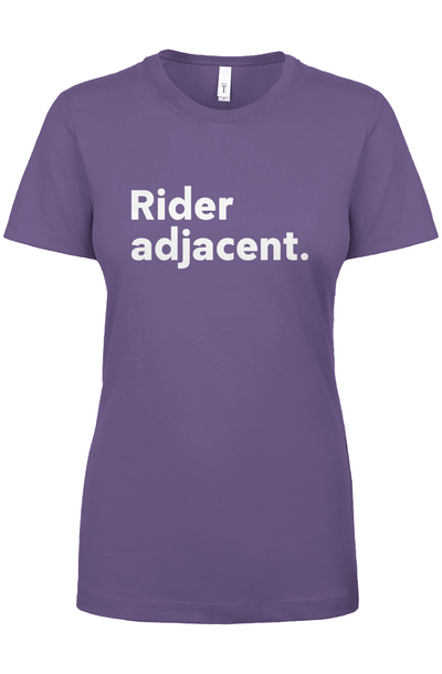 "Rider Adjacent" Women's Crew, passenger, pillion, backpack, supporter, rider spouse, rider girlfriend, rider boyfriend, rider wife, rider husband, riding partner, funny motorcycle t-shirt, motorcycle lifestyle, motorcycle t-shirts