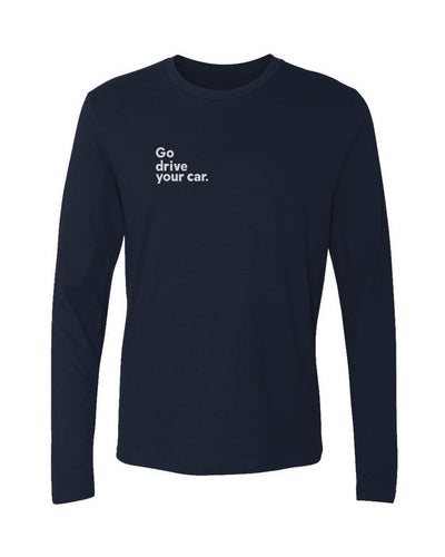 Navy blue long-sleeve shirt with white "Go drive your car" text on right side of chest