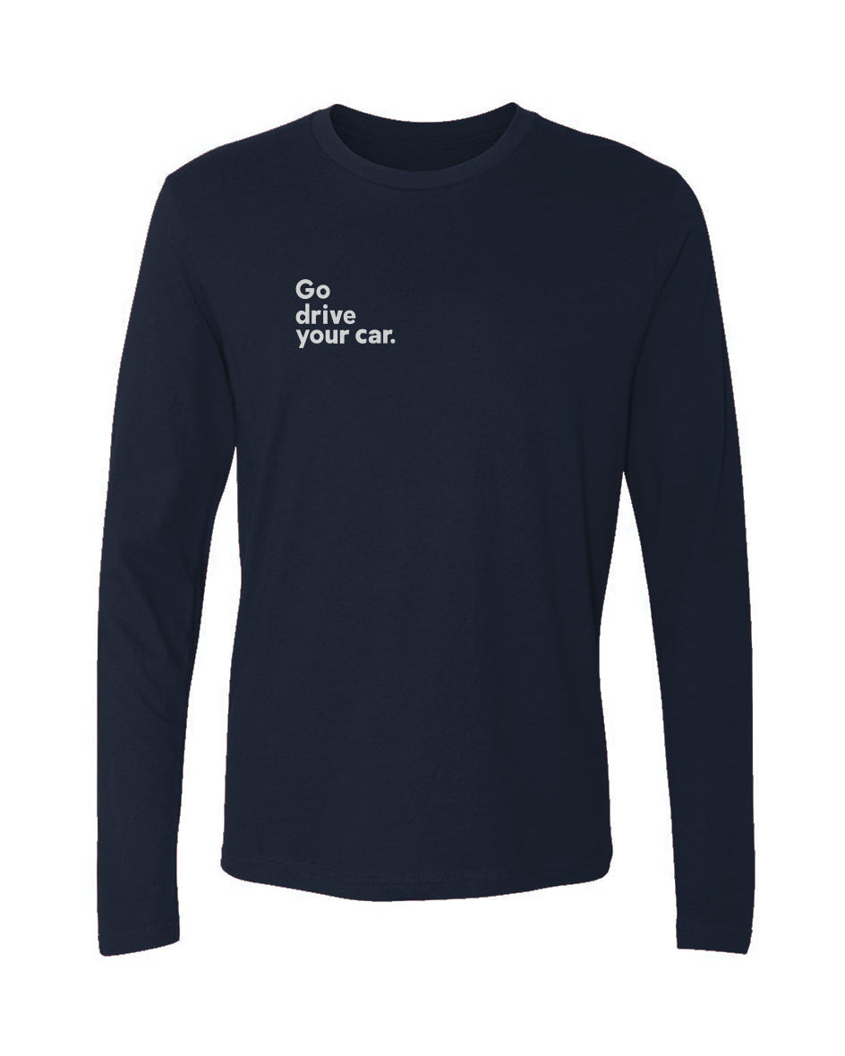 Navy blue long-sleeve shirt with white "Go drive your car" text on right side of chest