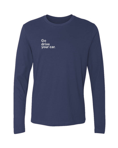 Blue long-sleeve shirt with white "Go drive your car" text on right side of chest