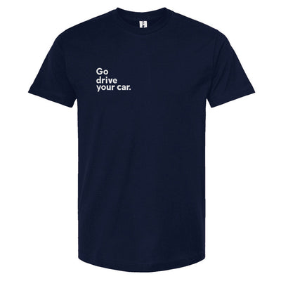 'Go drive your car' Unisex T-shirt