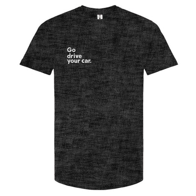 Charcoal grey t-shirt with 'Go drive your car' text on a white background