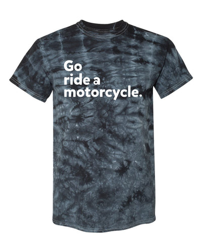 "Go ride a motorcycle" Black Crystal Tie-Dye t-shirt