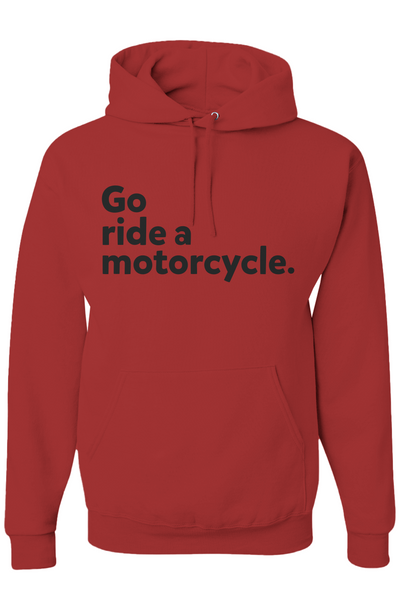 Red hoodie with 'Go ride a motorcycle.' text on a white background