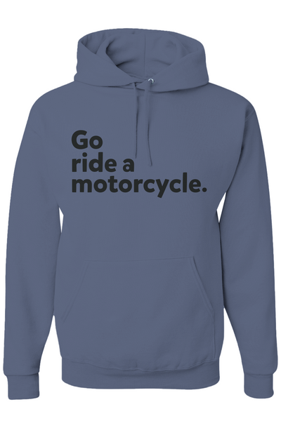 Blue hoodie with text 'Go ride a motorcycle' on a white background
