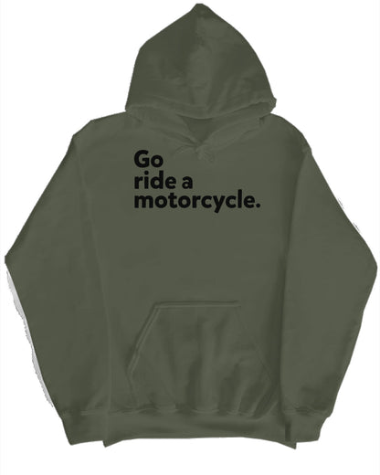 Green hoodie with text 'Go ride a motorcycle' on a white background