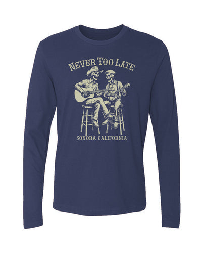 Never Too Late Bluegrass Duo Sonora California long sleeve t-shirt