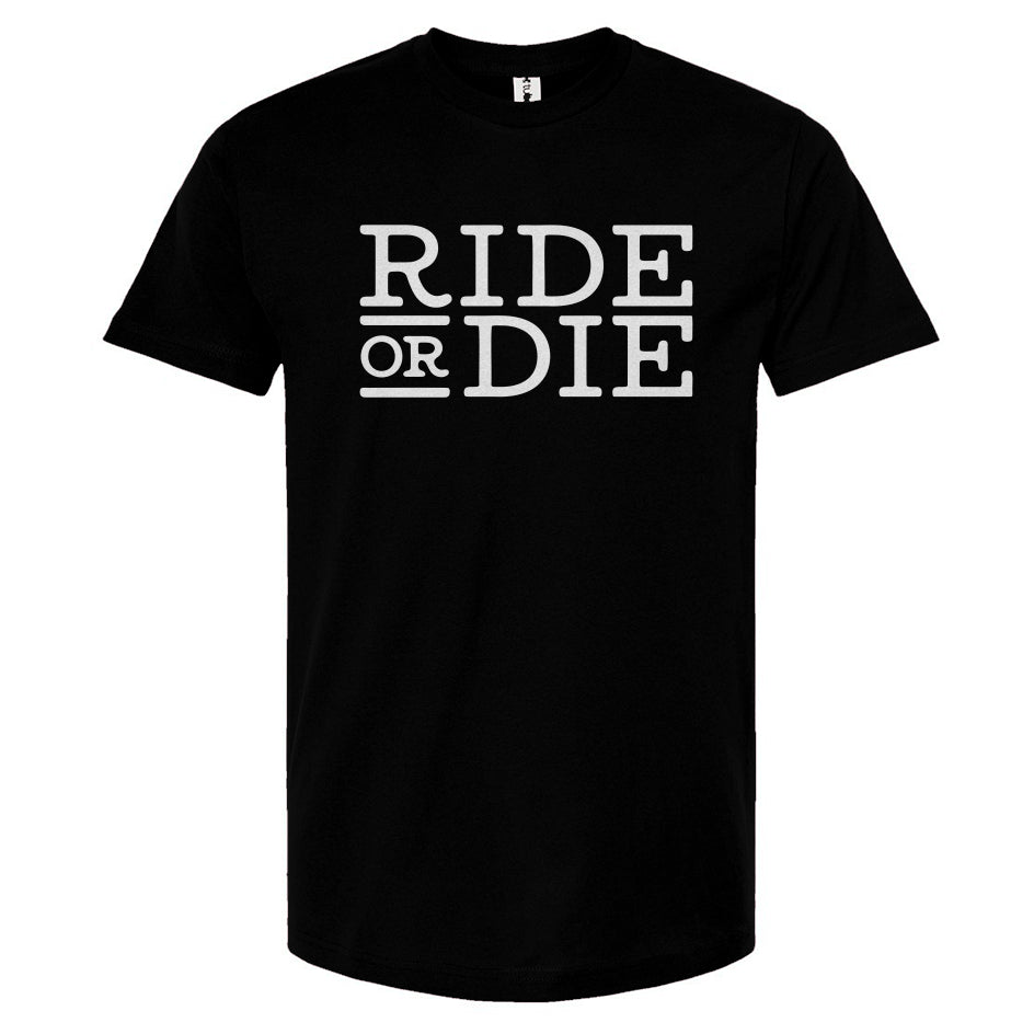 RIDE or DIE Unisex T-Shirt