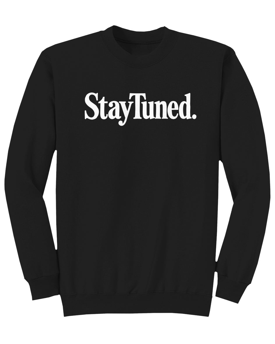 Stay Tuned UnDealership Crew Neck Sweatshirt